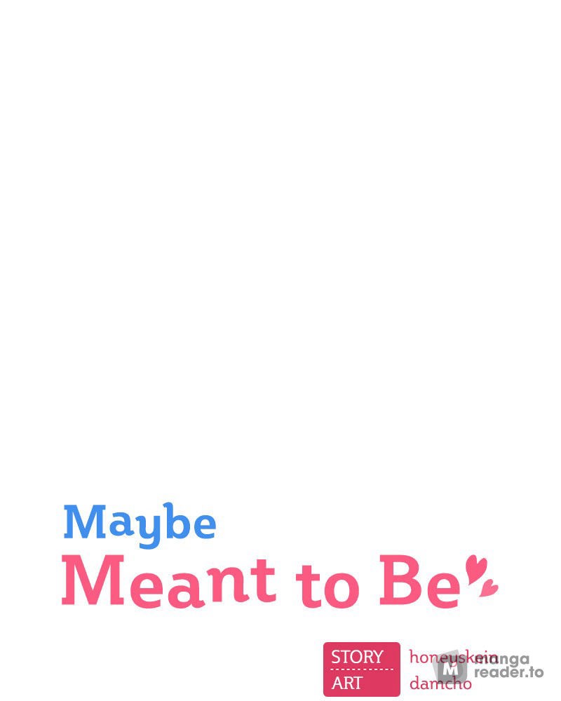 Maybe Meant to Be, Chapter 17 image 037